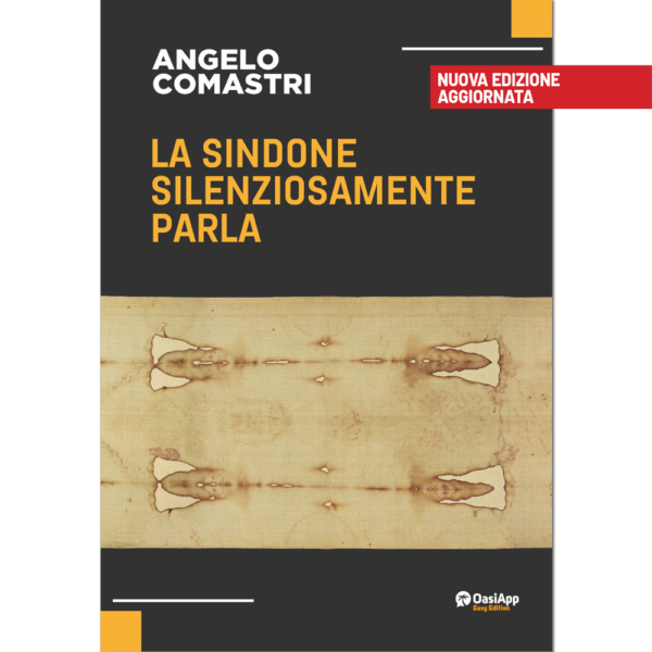 LA SINDONE SILENZIOSAMENTE PARLA - Nuova edizione